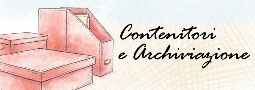 Contenitori e Archiviazione